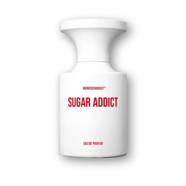 BORNTOSTANDOUT Sugar Addict